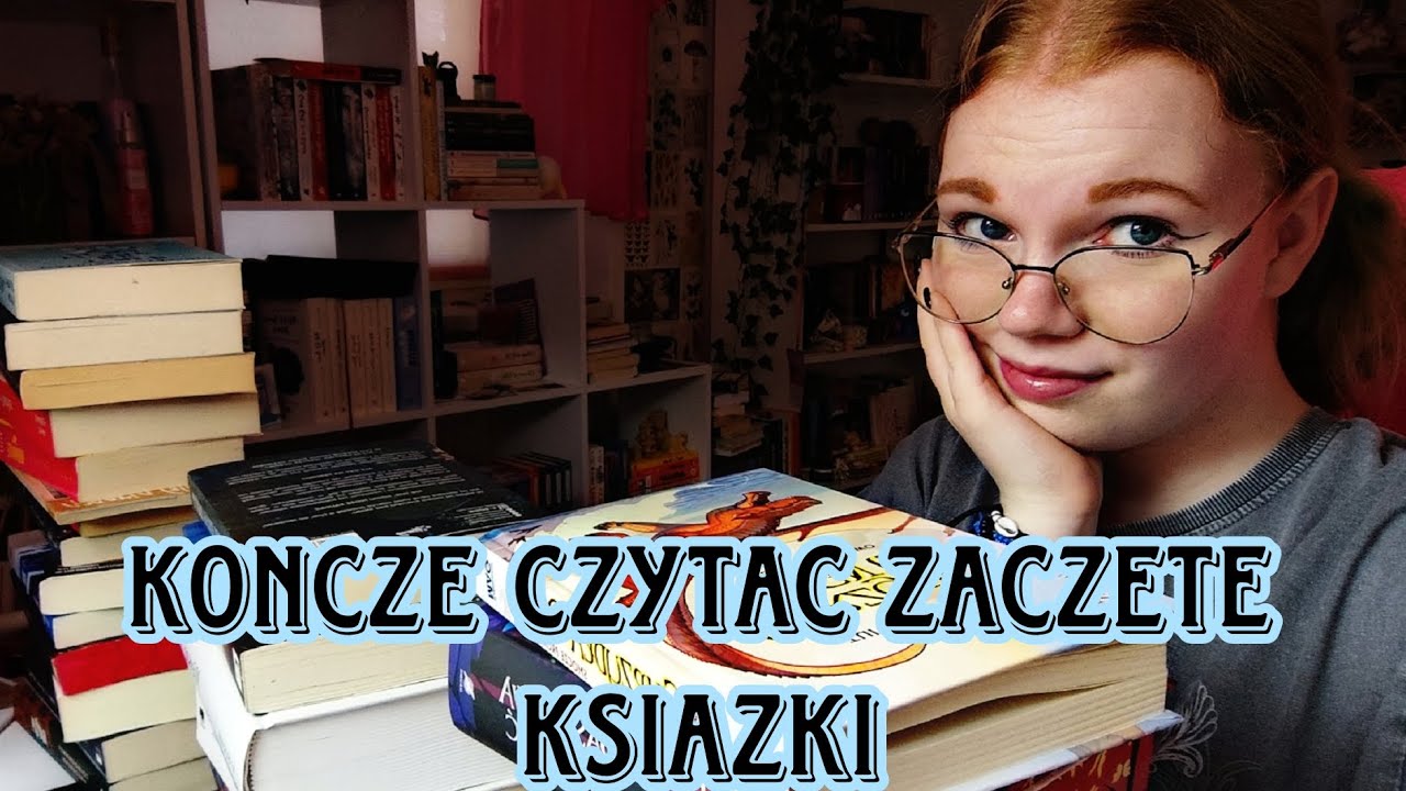 KOŃCZĘ CZYTAĆ ZACZĘTE KSIĄŻKI - PRAWIE 40 POZYCJI? 🫣