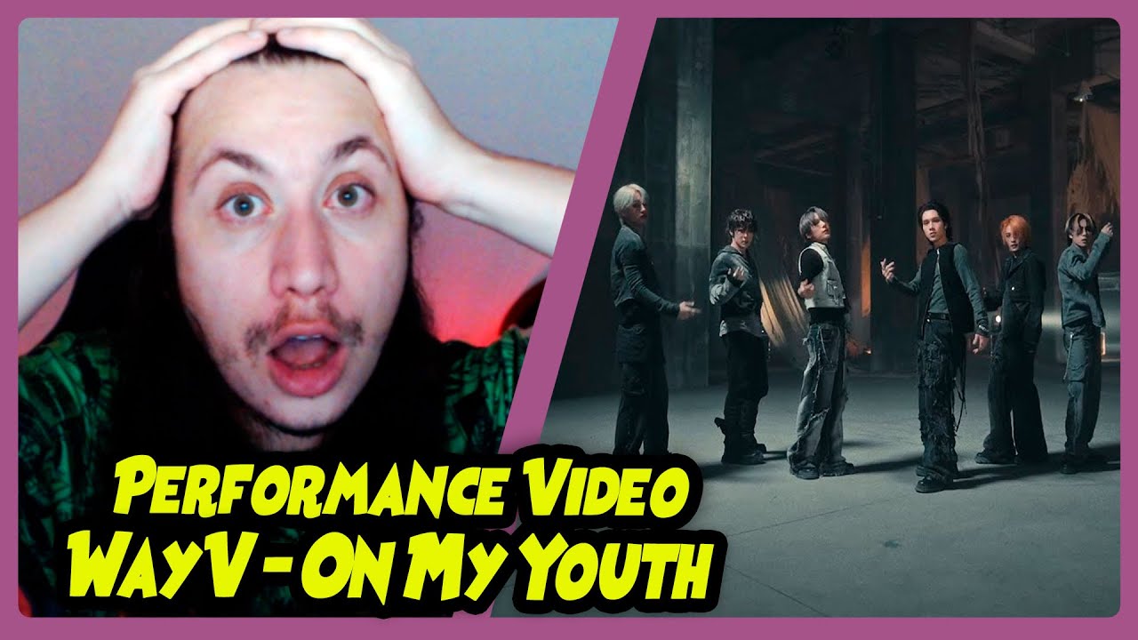 WayV 威神V 'On My Youth (English Ver.)' Performance Video | REACT DO MORENO