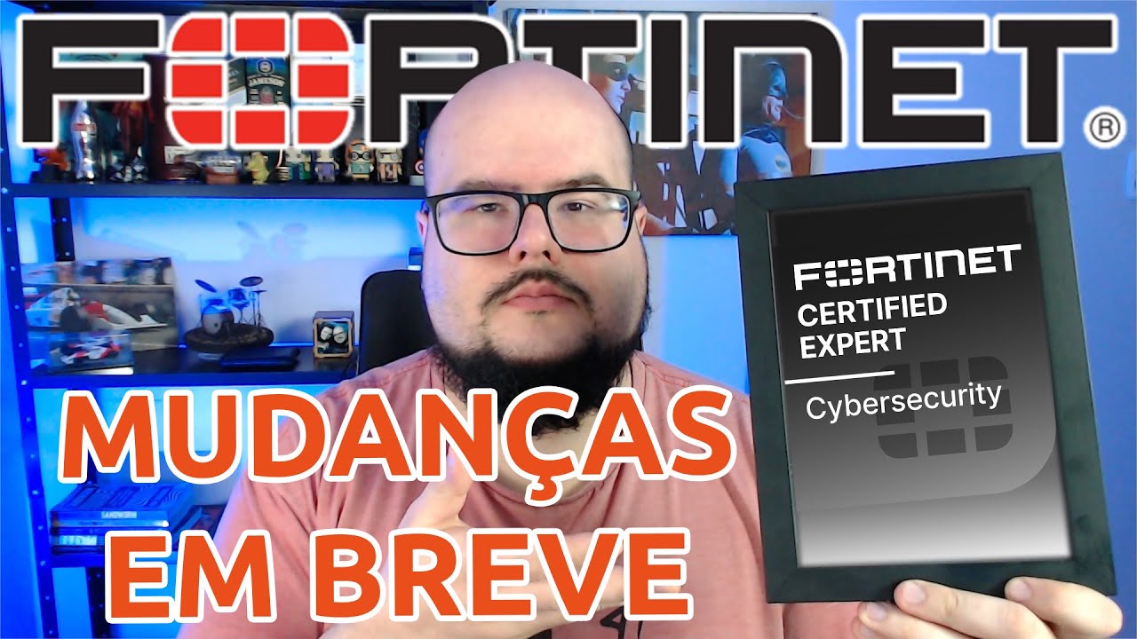 ALTERA&Ccedil;&Otilde;ES NA CERTIFICA&Ccedil;&Atilde;O FCX NSE 8 DA FORTINET! VEJA O QUE IR&Aacute; MUDARE QUANDO IR&Aacute; MUDAR..