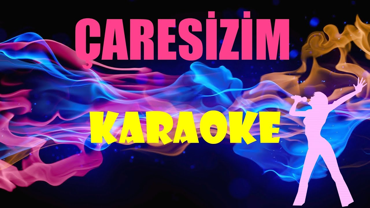 &Ccedil;aresizim - Karaoke