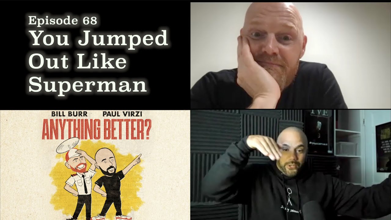 You Jumped Out Like Superman | Anything Better 68