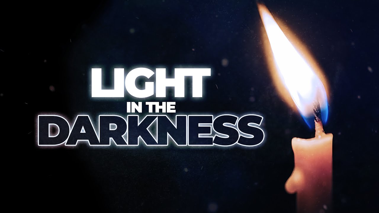 Light in the Darkness