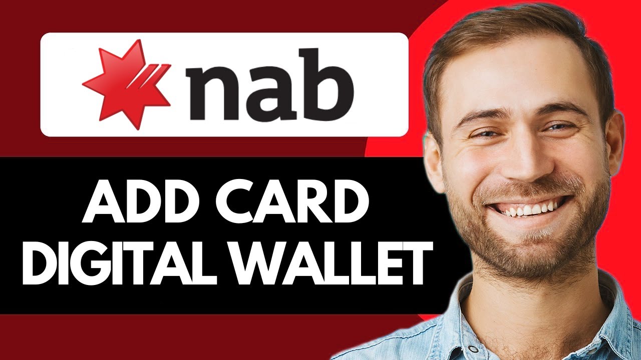 How to Add NAB Card to Digital Wallet (Super Easy)