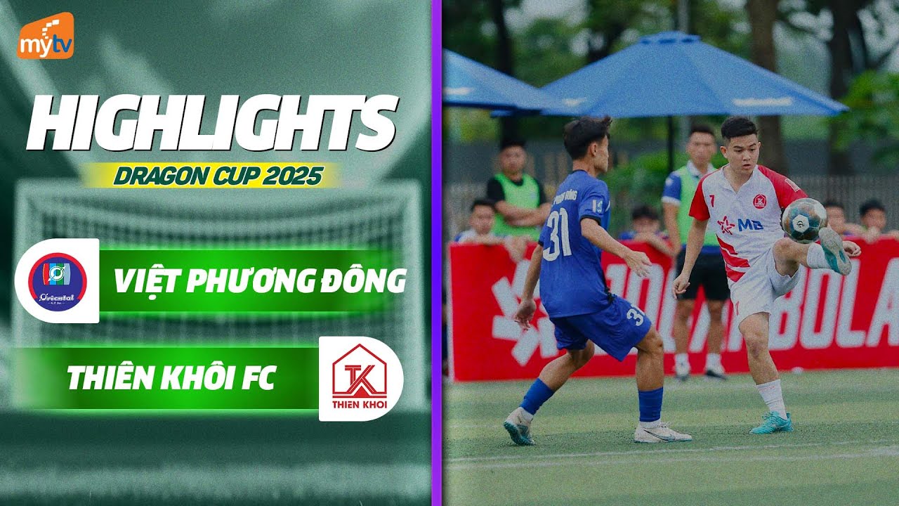 HIGHLIGHTS | VIỆT PHƯƠNG ĐÔNG - THIÊN KHÔI FC | GIẢI BÓNG ĐÁ 7 NGƯỜI VĐQG 2025 | VÒNG 4 | HPL-S12