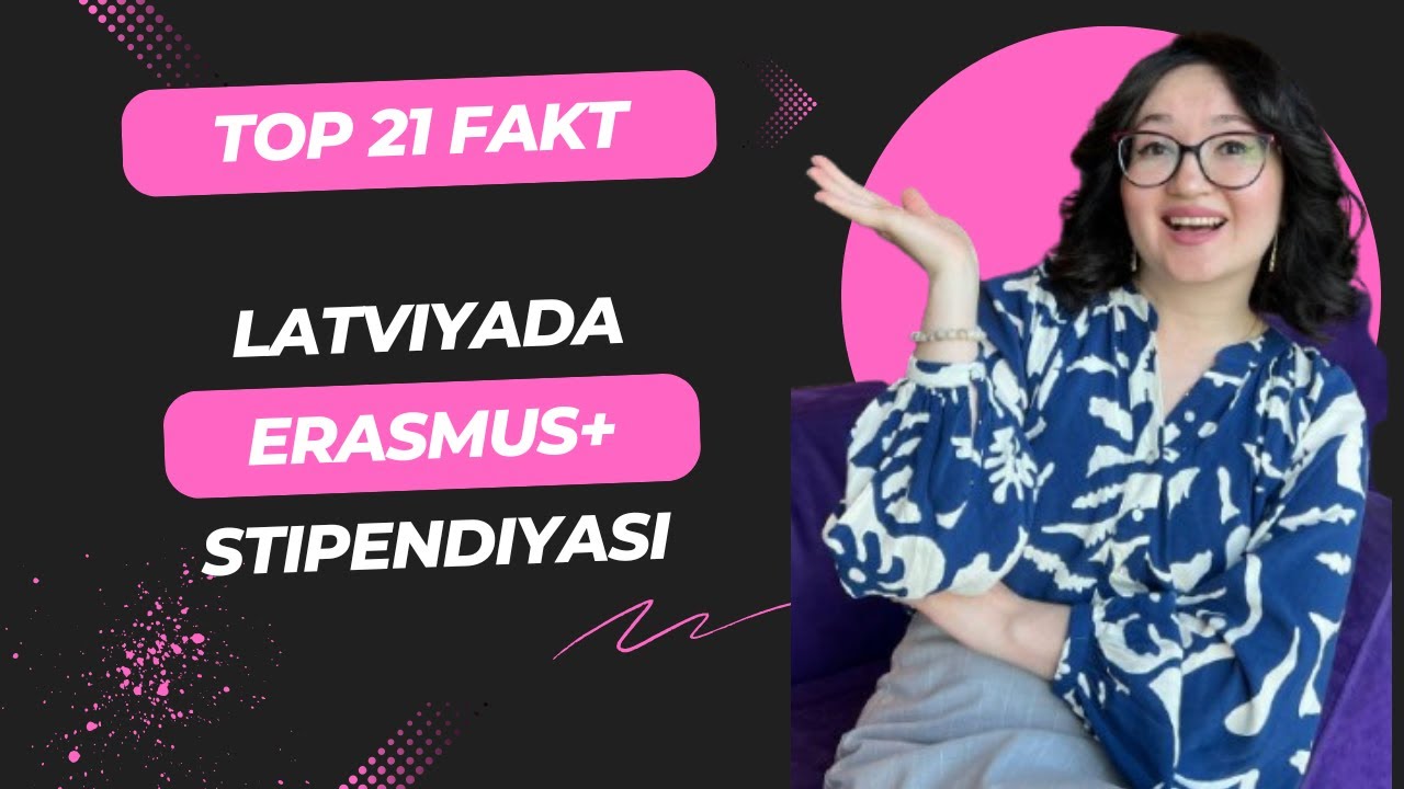 Erasmus+ Stipendiyasi: Sen Bilmagan 21 Fakt! (O‘qish, Pul, Sayohat, Hayot)