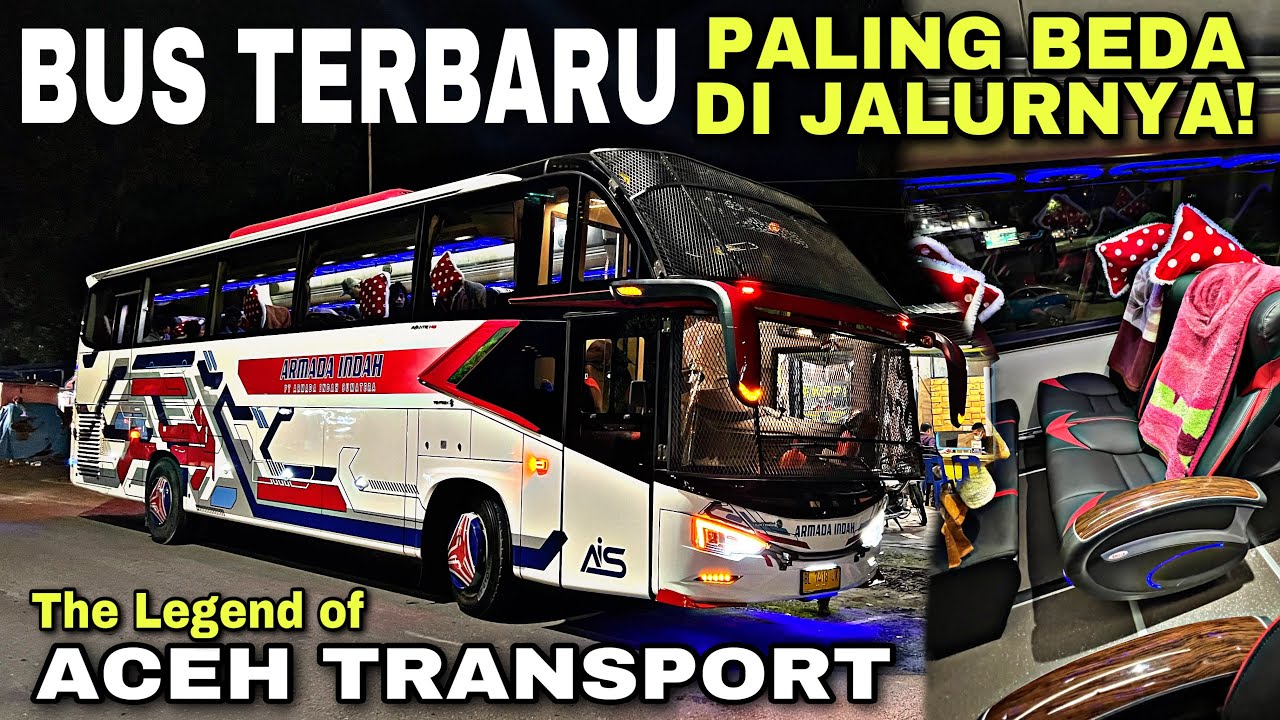 The Legend Of Aceh Transport ❗️ Unit Terbaru , Seatnya Paling Beda ❗️| trip Armada Indah BL 7418 JK
