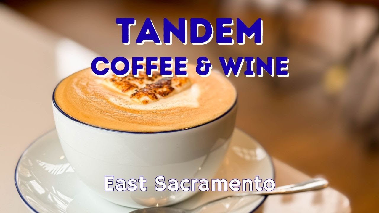 Tandem Coffee & Wine — A Cozy Hangout in East Sac ☕