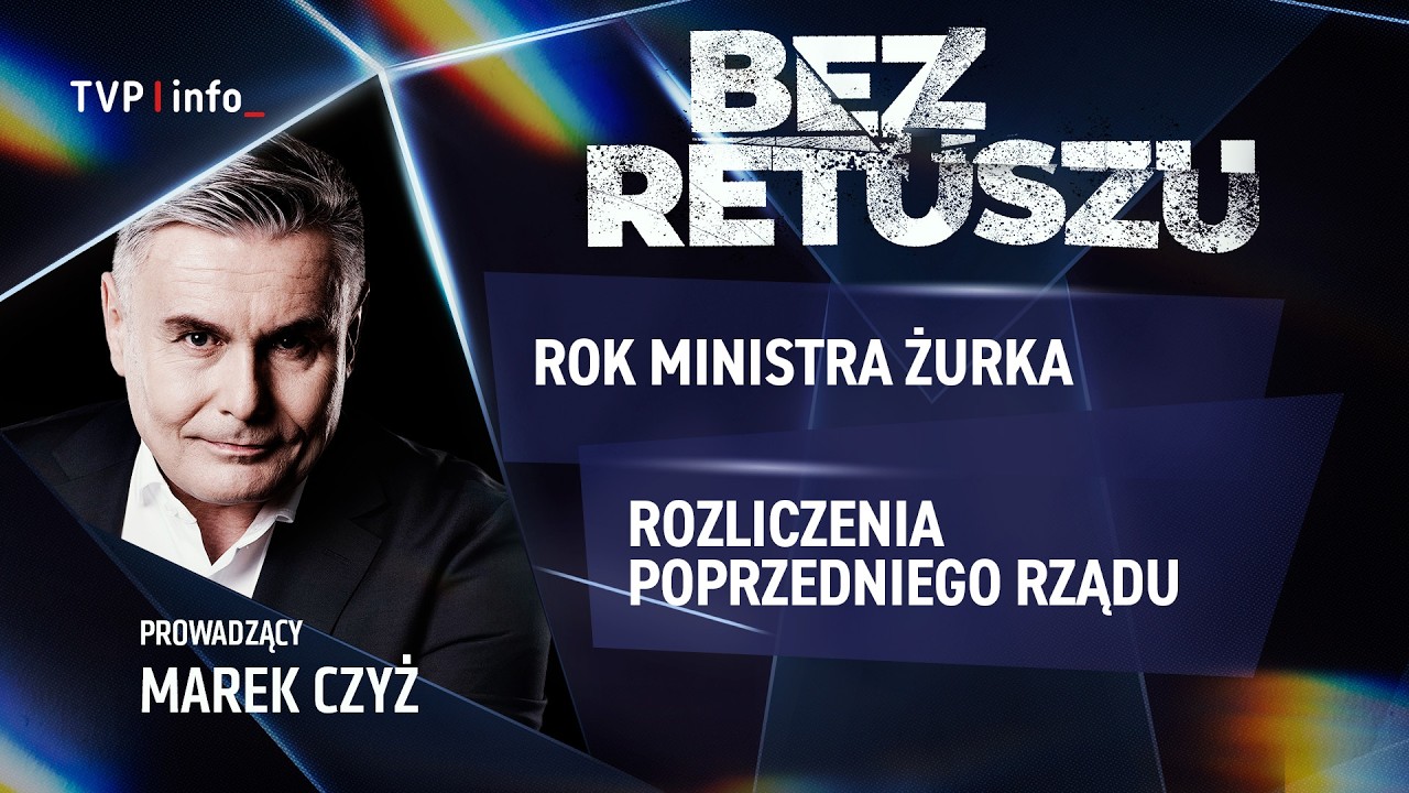 Rok ministra Żurka i rozliczenia poprzedniego rządu | BEZ RETUSZU