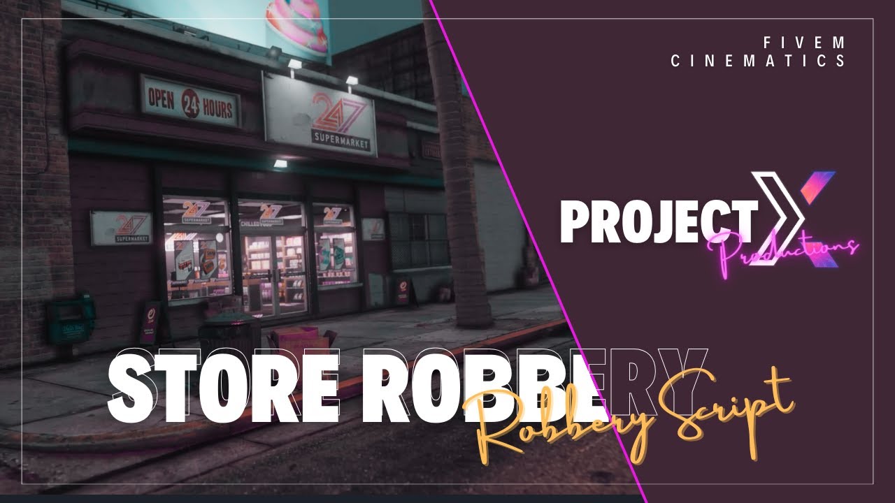 FiveM Cinematic | Project X FM Store Robbery | Robbery Script.