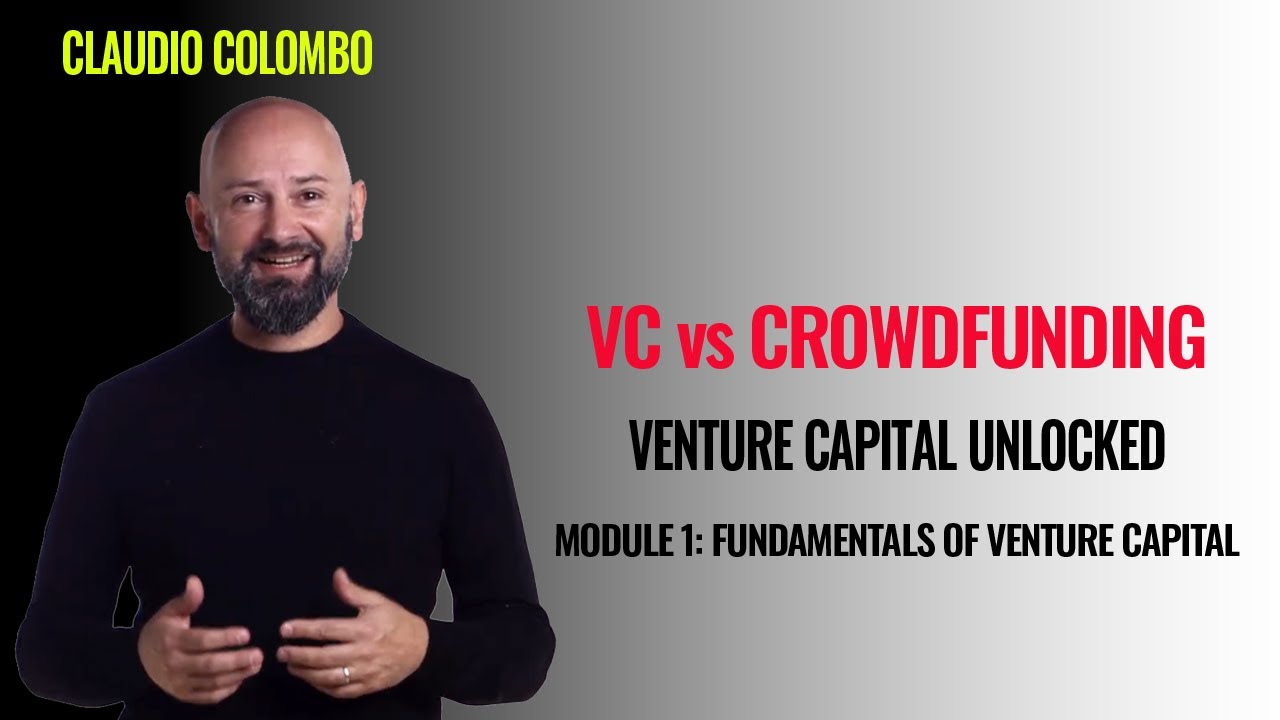 Module 1: Fundamentals of Venture Capital - (14) VC vs Crowdfunding