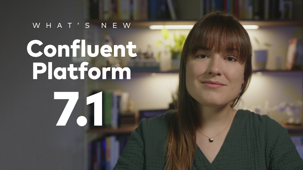 Confluent Platform 7.1| New Features + Updates