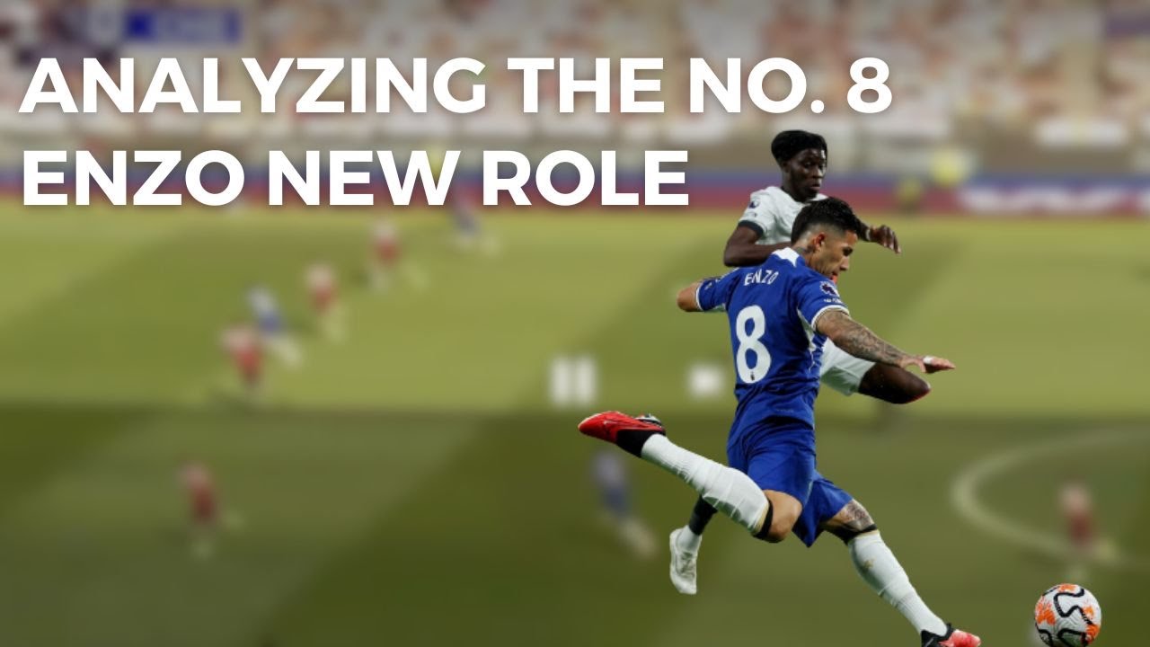 The Evolution of the Number 8 in Football |Enzo Fernandez New role at Pochettino's Chelsea Team|