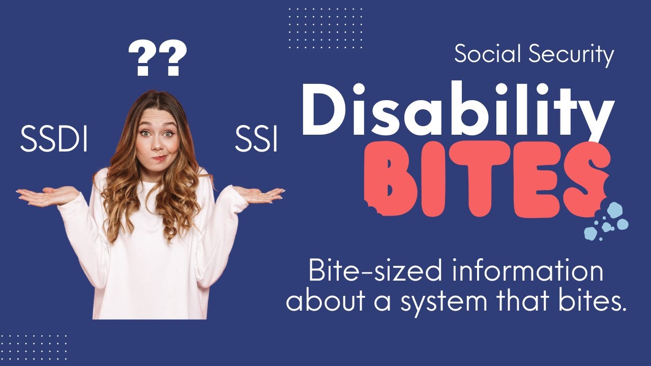 Disability Bites: SSDI v. SSI