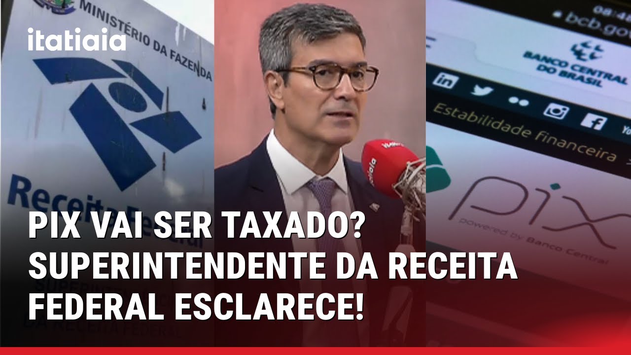 GOVERNO VAI TAXAR O PIX? SUPERINTENDENTE DA RECEITA FEDERAL EXPLICA E DESMENTE BOATOS!