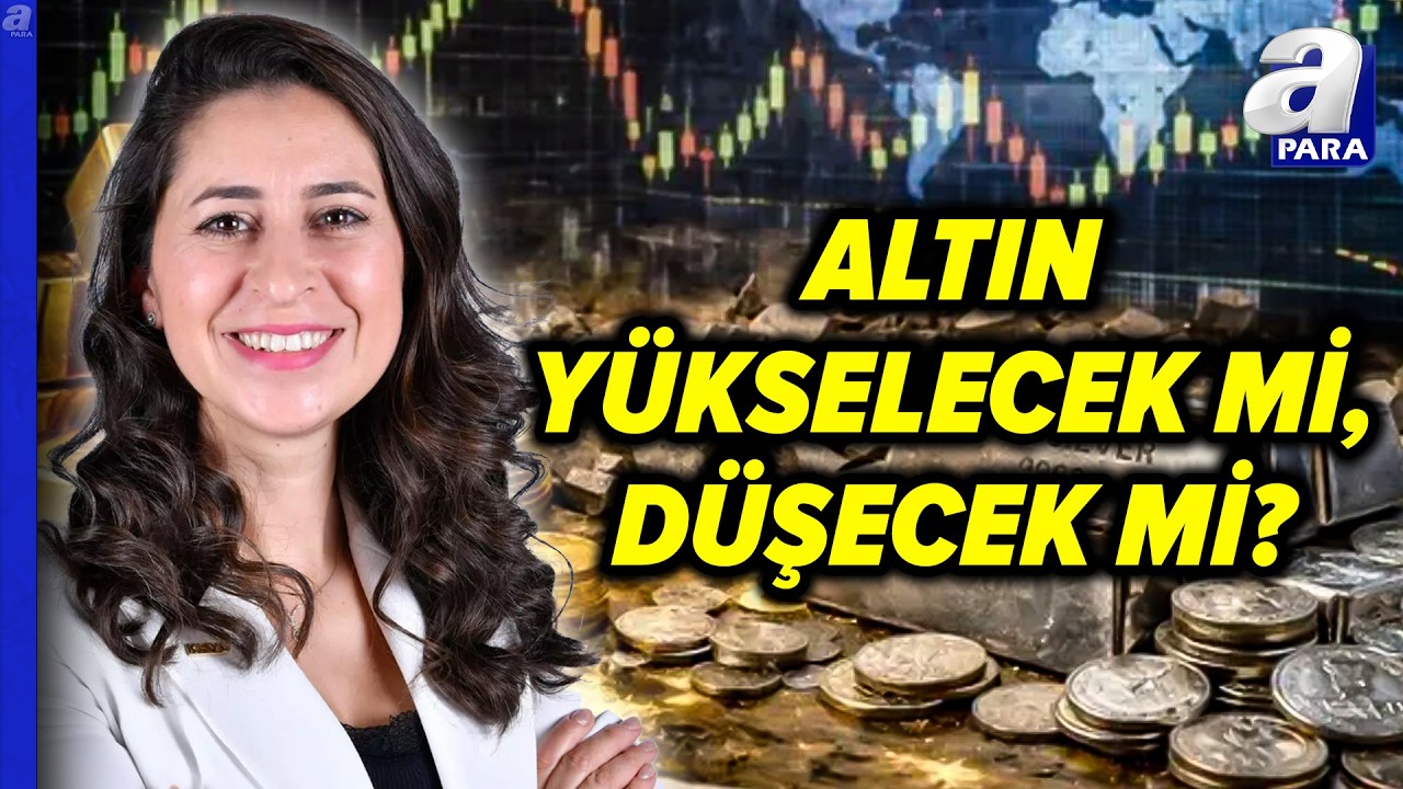 Altın Ve G&uuml;m&uuml;ş Y&uuml;kseldi! Şirin Sarı'dan &Ouml;nemli A&ccedil;ıklamalar | A Para