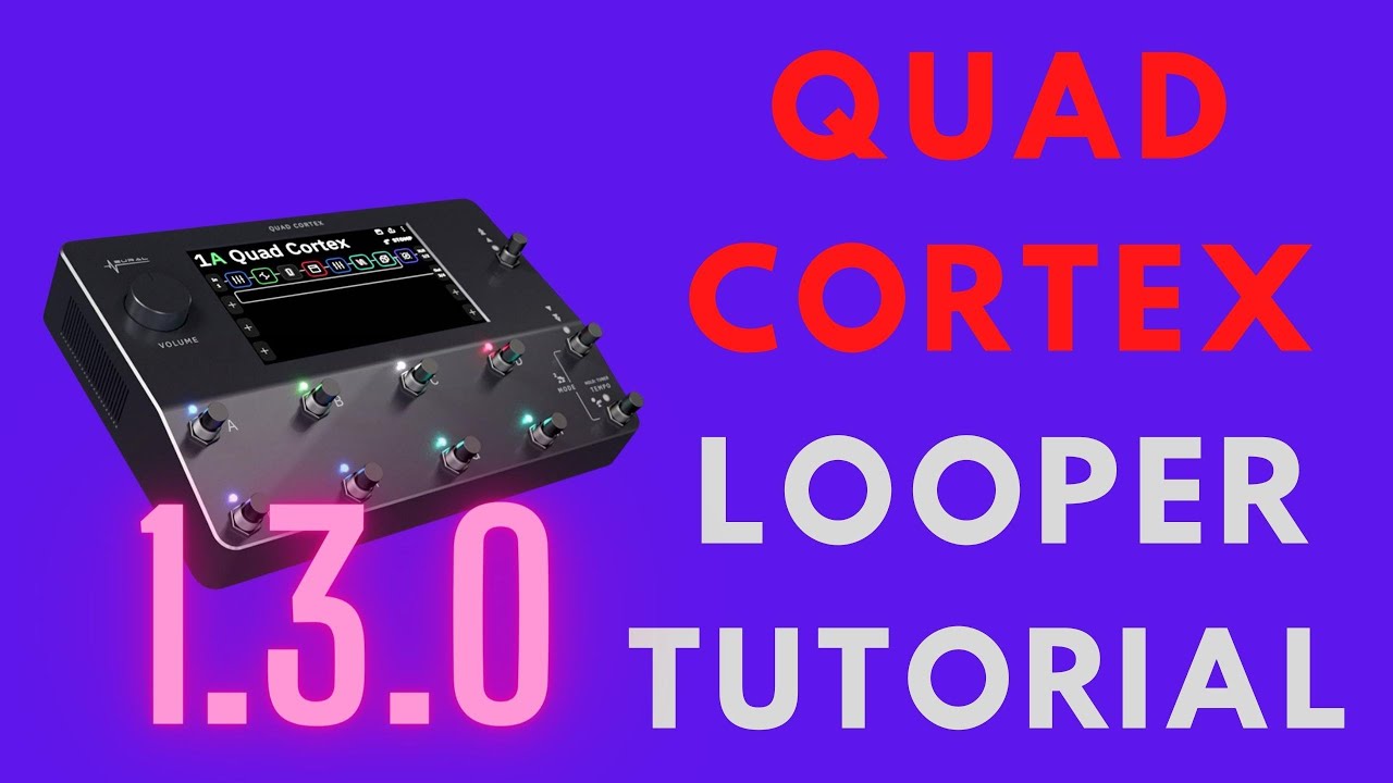 Учебное пособие по нейронной цифровой обработке сигналов Quad Cortex Looper — CorOS 1.3.0