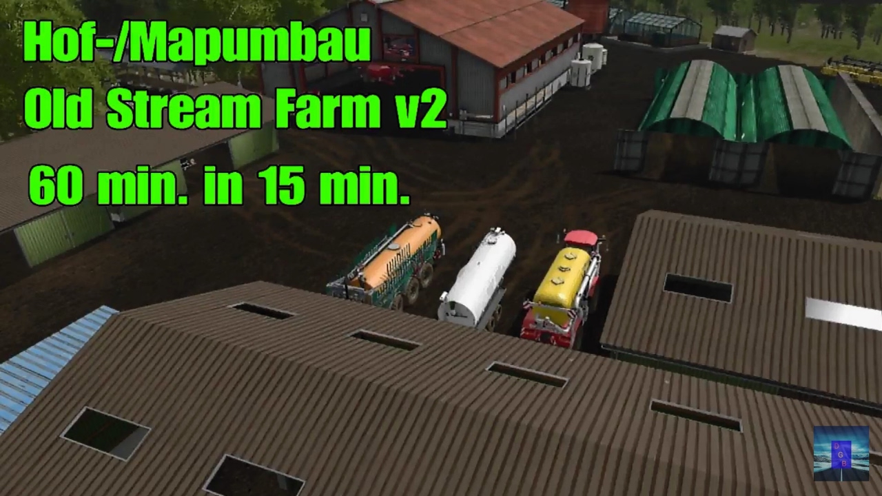 LS17  Hof-/Mapumbau - Old Stream Farm v2 /60 min. In 15 min./ /Deutsch //Das GamerBrot