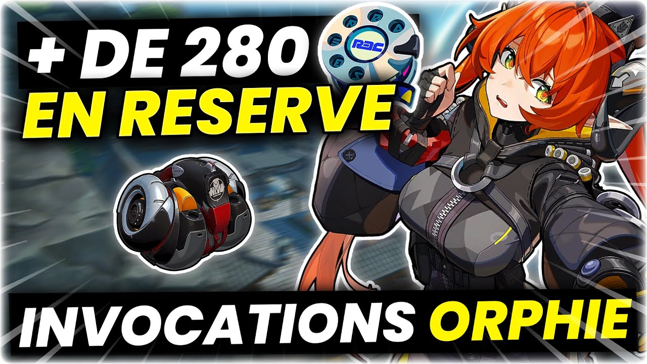 UNE RESERVE DE + 280 INVOCATIONS POUR ORPHIE ! INVOCATIONS sur Zenless Zone Zero