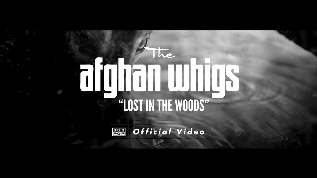The Afghan Whigs - Lost in the Woods [OFFICIAL VIDEO]
