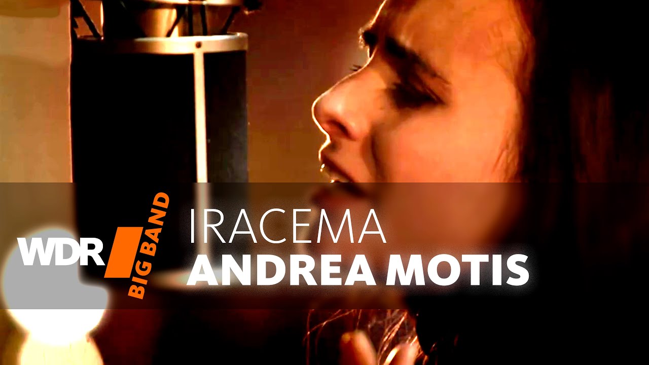 Андреа Мотис и Биг-Бэнд ВДР - Iracema | WDR BIG BAND