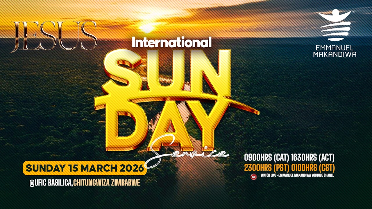 INTERNATIONAL SERVICE WITH EMMANUEL MAKANDIWA 15/03/26