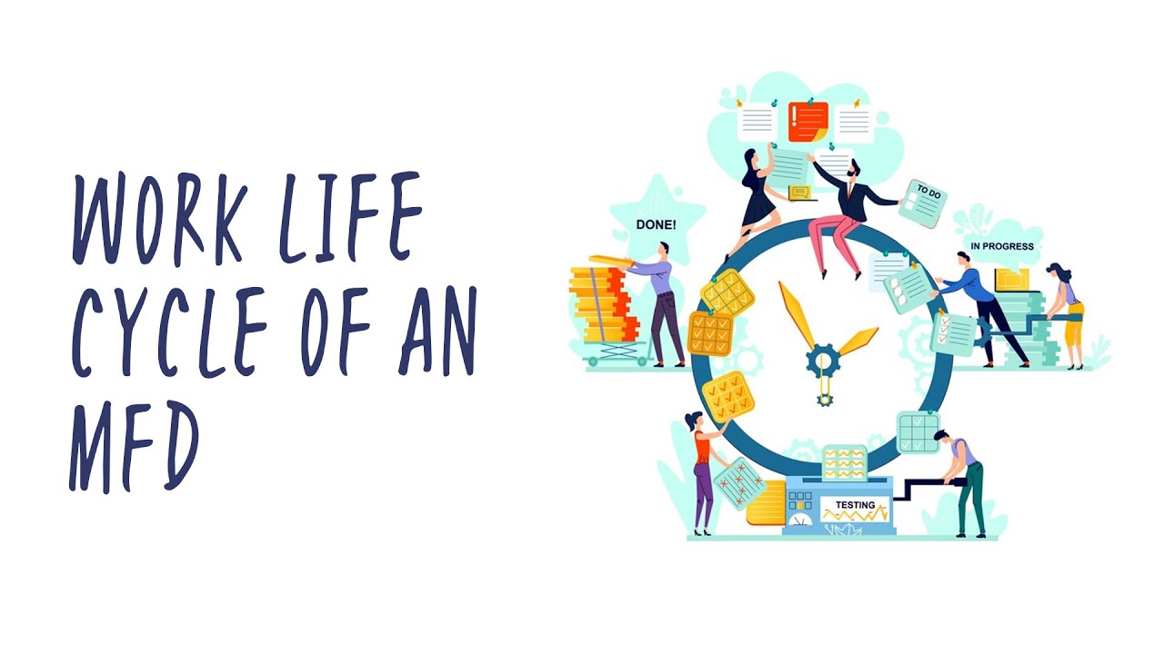 Work life cycle of an MFD