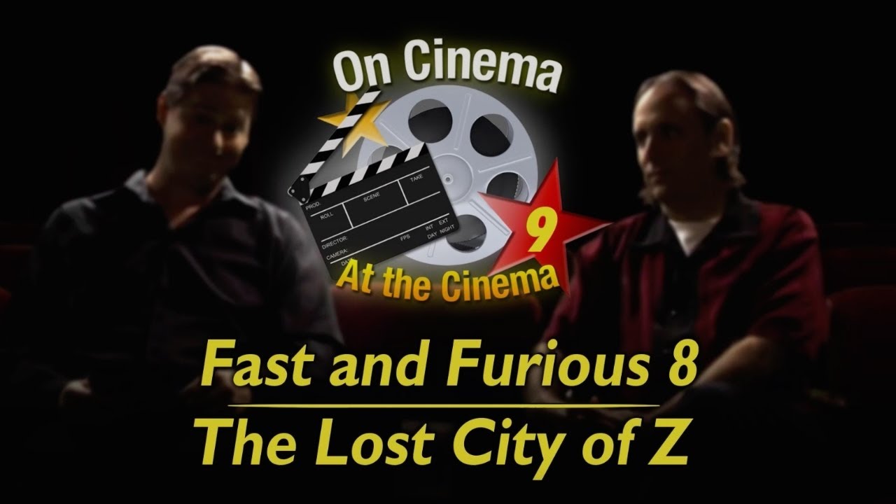 'Fast and Furious 8' & 'The Lost City of Z' | On Cinema Season 9, Ep. 6 | Adult Swim