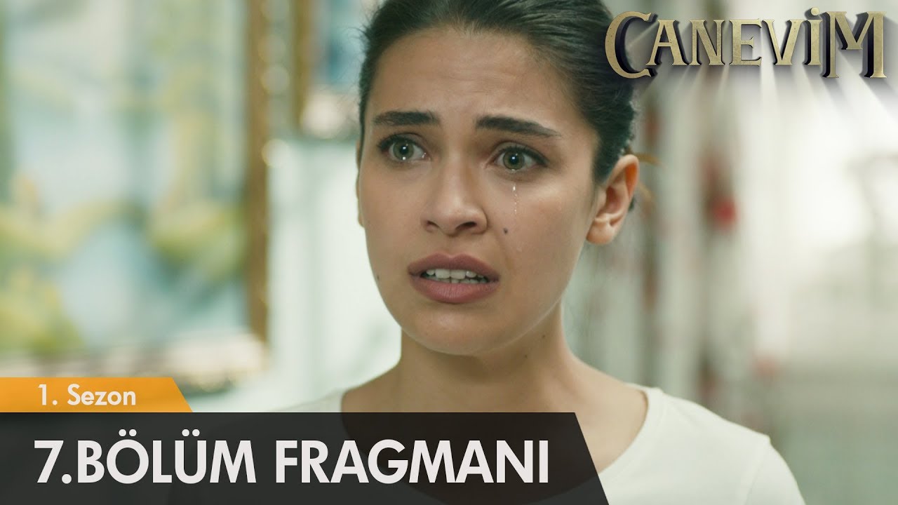 Canevim 7. B&ouml;l&uuml;m Fragmanı