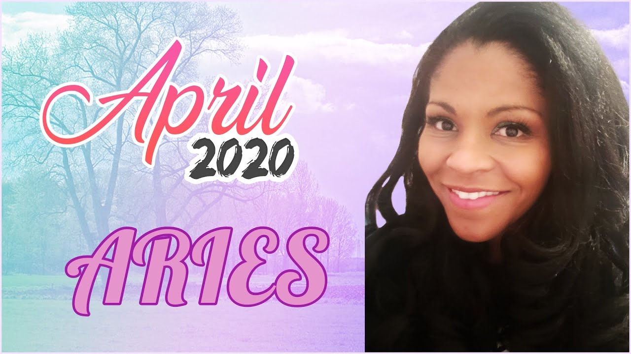 ARIES APRIL  2020 HOROSCOPE