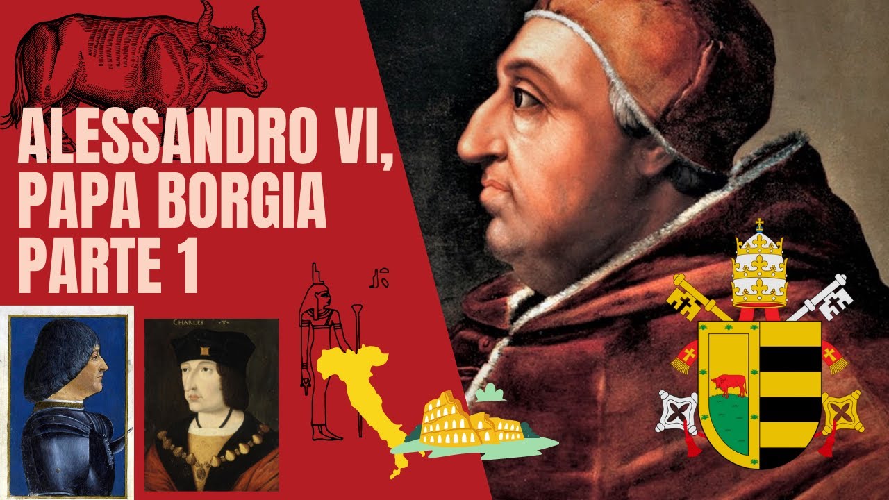 ALESSANDRO VI BORGIA, PARTE PRIMA (1492-1498)
