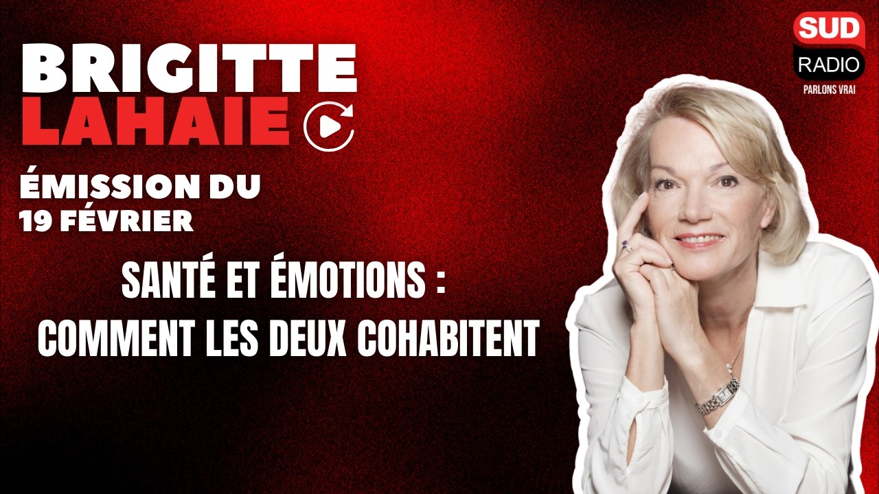 Santé et émotions : comment les deux cohabitent - Brigitte Lahaie
