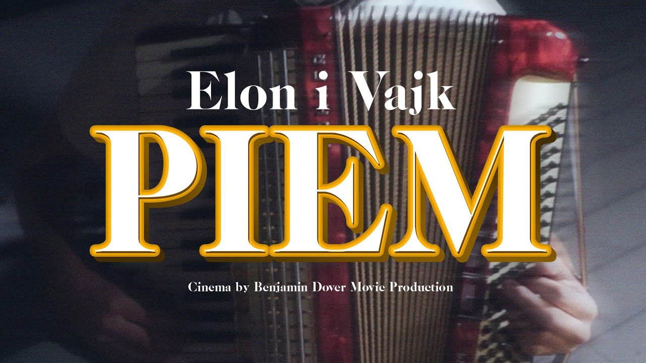 Elon i Vajk - Piem