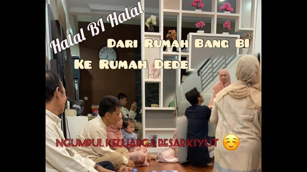 Halal Bihalal Keluarga Dari Rumah Bintaro Ke Rumah Dede #Lesty