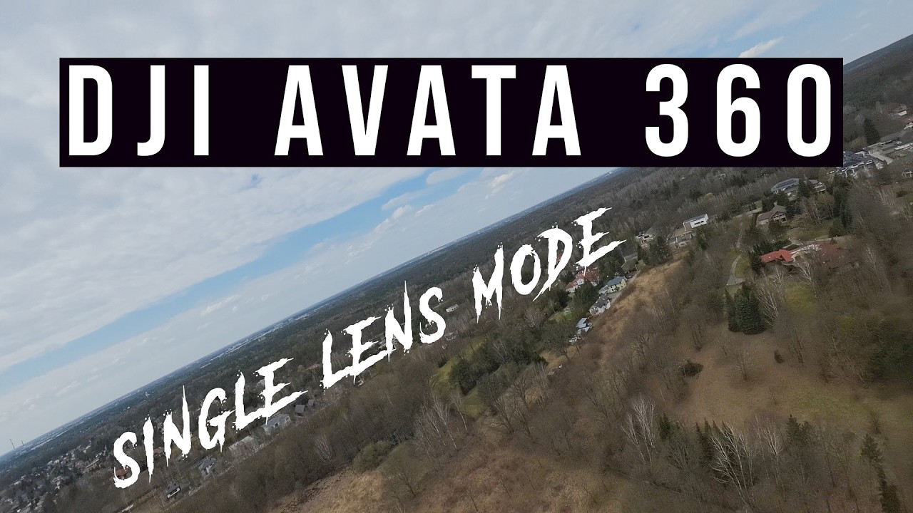 Режим съемки с одной линзой DJI Avata 360 &mdash; может ли он стать кинодроном...????