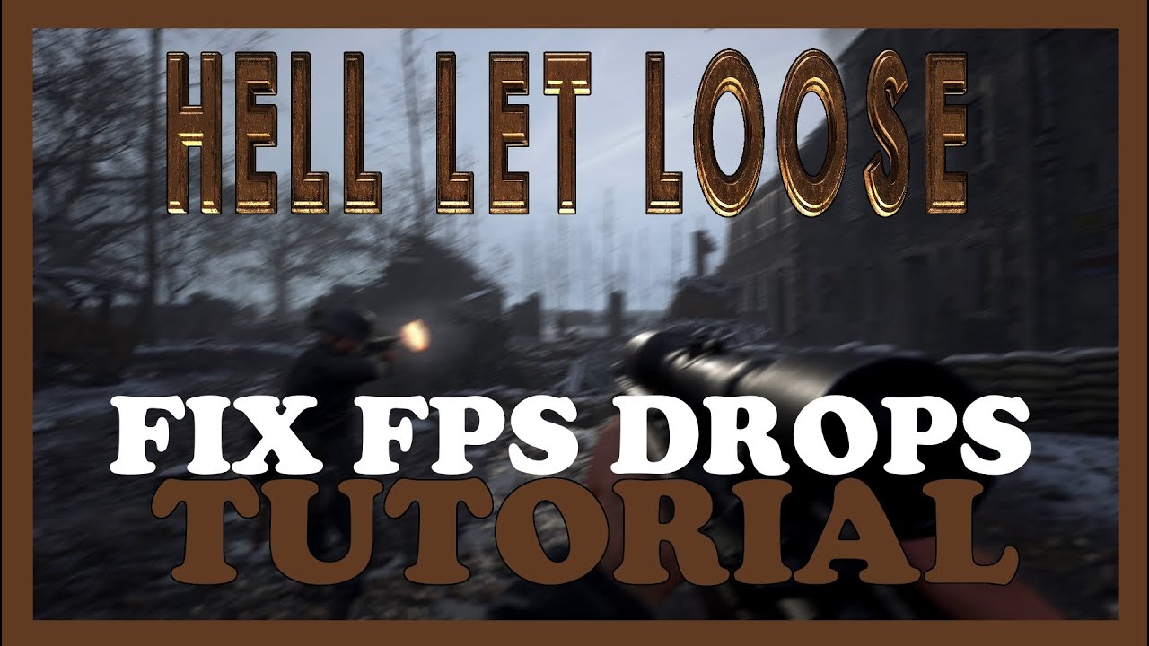 Hell let loose &ndash; How to Fix Fps Drops & Stuttering &ndash; Complete Tutorial