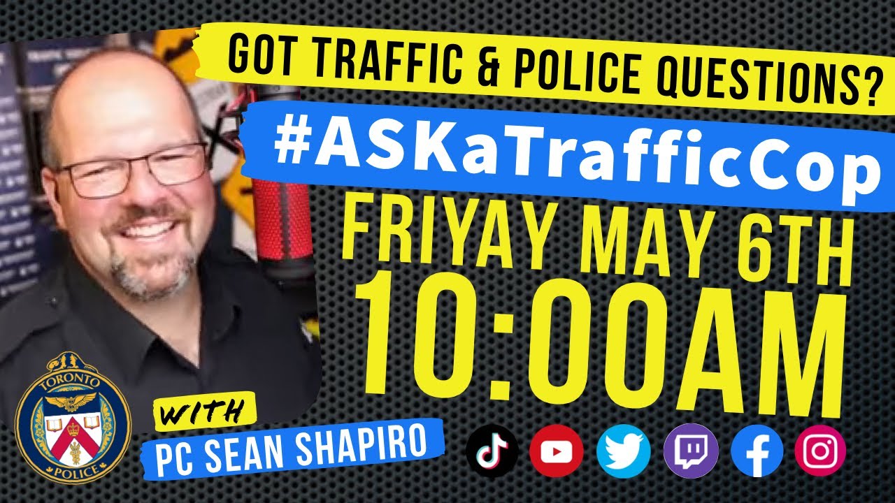 #FriYay #ASKaTrafficCop #Police Q&A for May 6, 2022