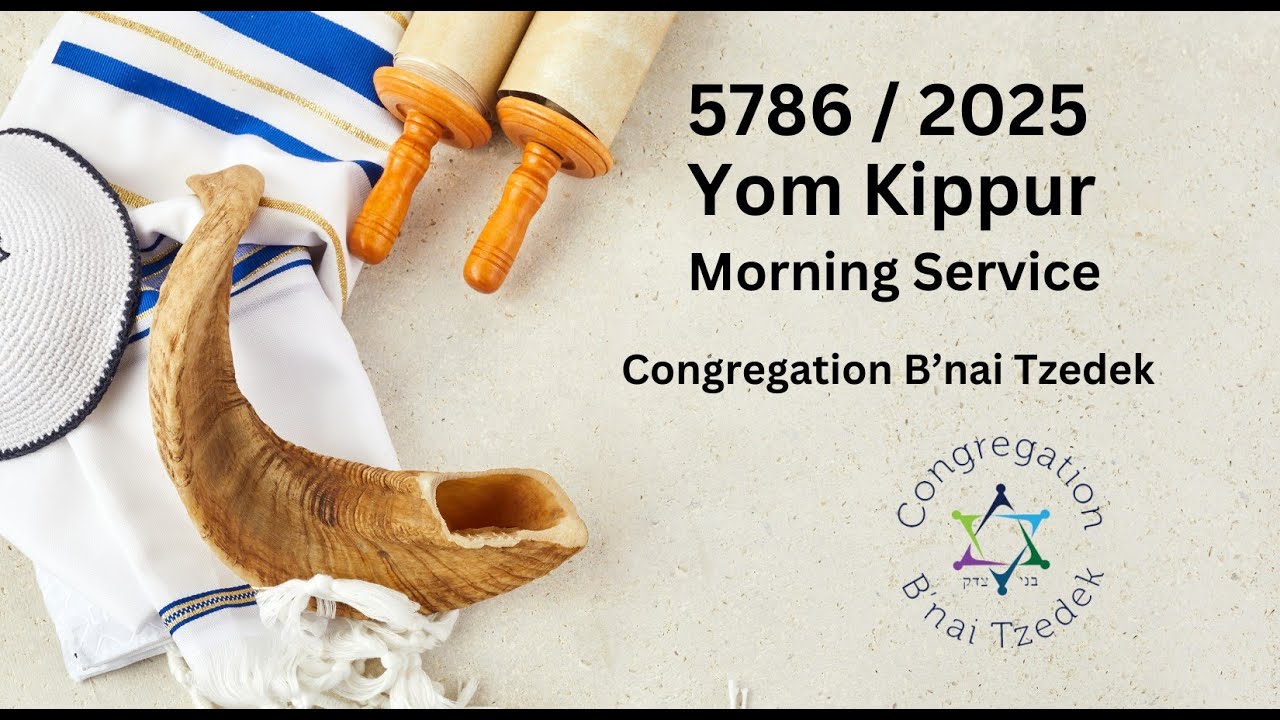 Yom Kippur Morning Service (including Yizkor) 5786/2025 | Congregation B'nai Tzedek | Oct. 2, 2025