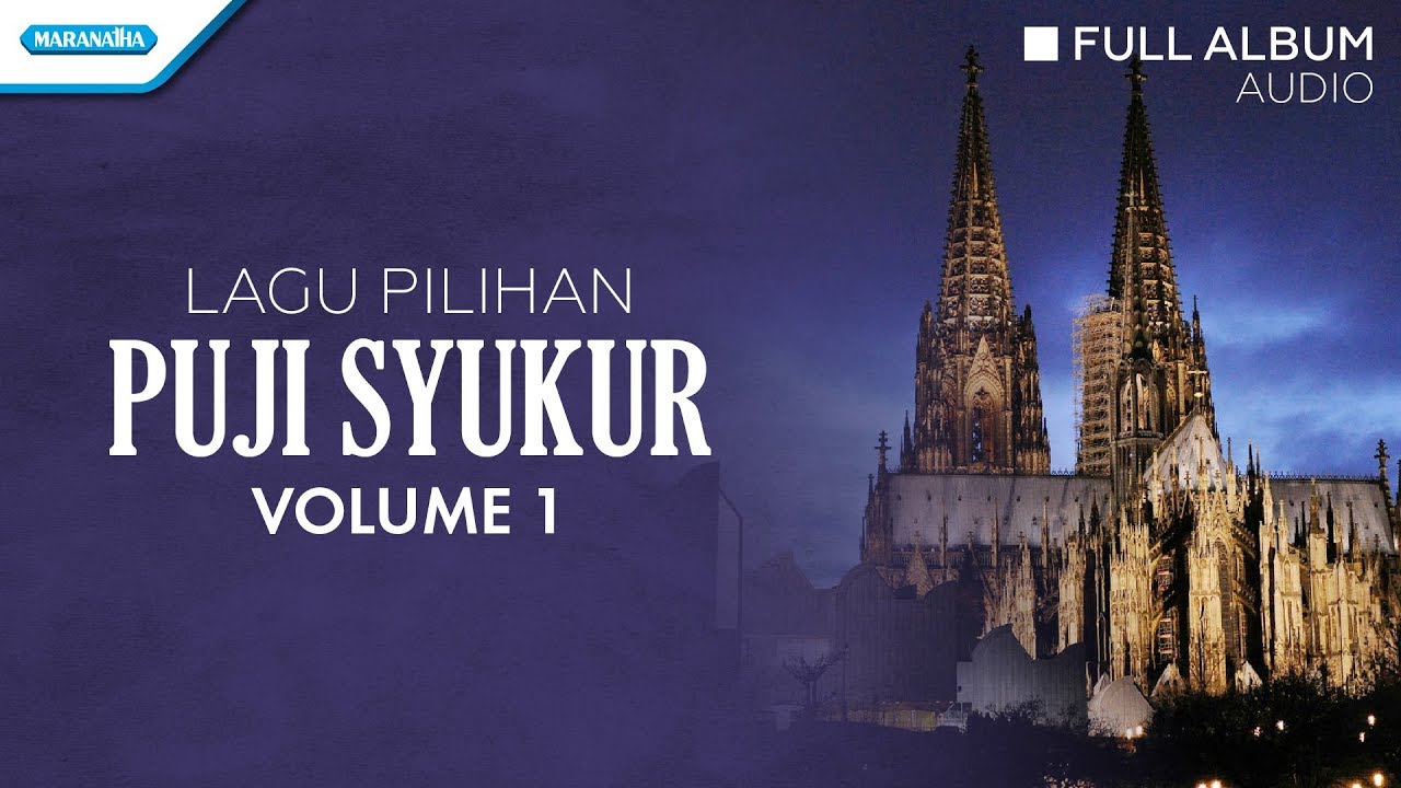 Puji Syukur Vol.1 - Maranatha Family (Full Album Audio)