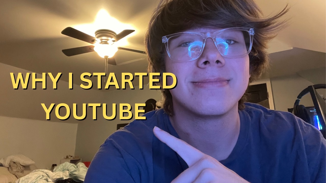 Why I Started Youtube **THE TRUTH**