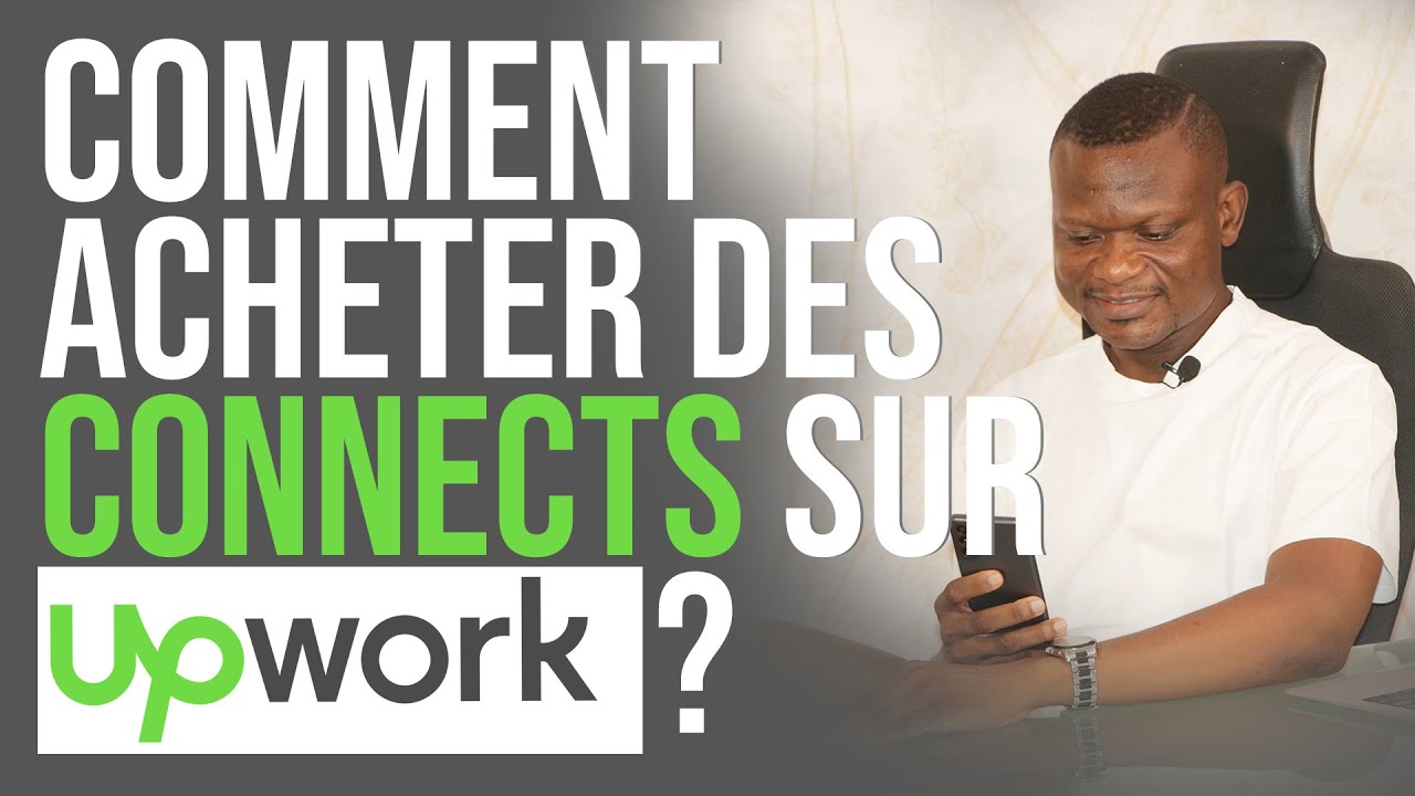 COMMENT ACHETER DES CONNECTS SUR UPWORK