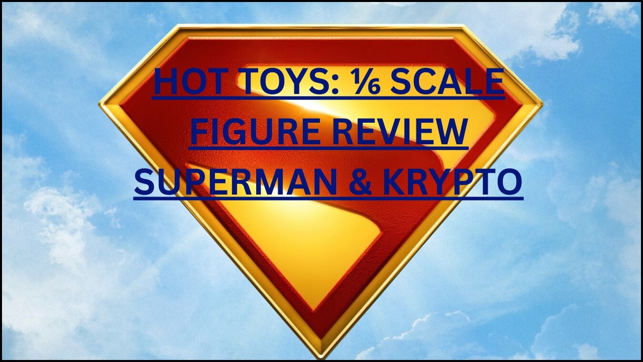 HOT TOYS: SUPERMAN & KRYPTO FIGURE REVIEW