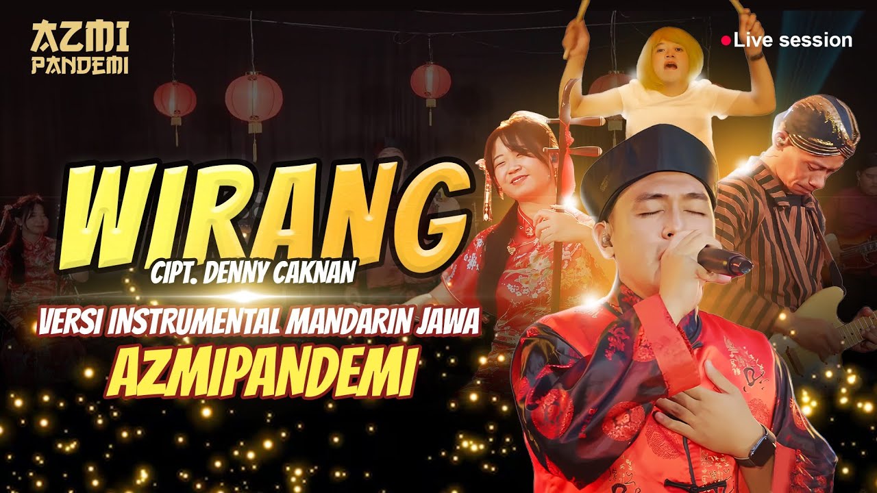 WIRANG - AZMI PANDEMI COVER (OFFICIAL LIVE MUSIC VIDEO) Versi instumental mandarin jawa!