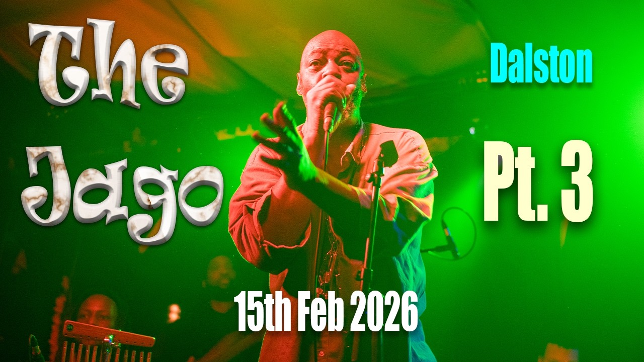 The Jago Dalston #03 - 15th Feb 2026
