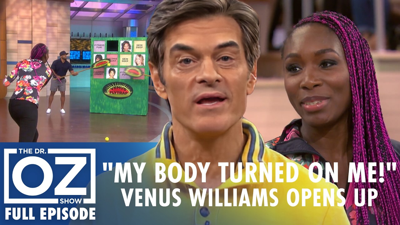 Venus Williams on Her Autoimmune Health Battle | Dr. Oz | S5 | Ep 20 | Full Episode