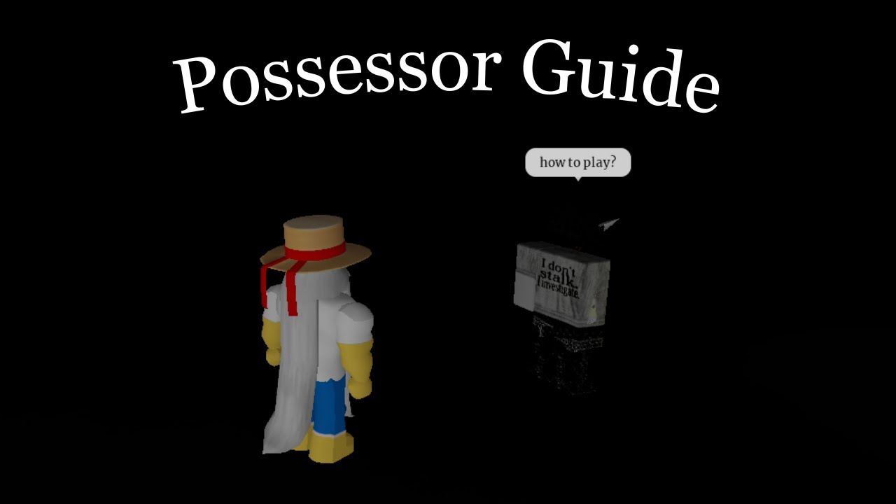 Possessor Guide | Explaining Game Modes & Roles