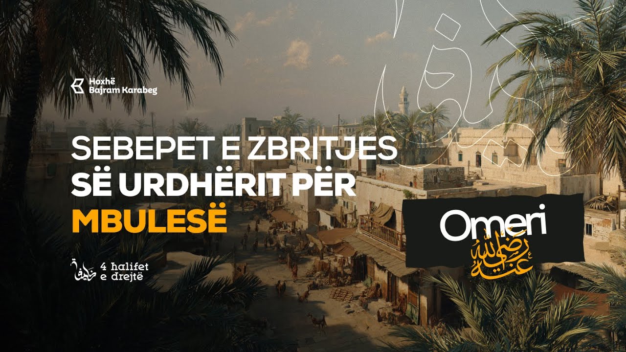 Sebepet e zbritjes së urdhërit për mbulesë | Hoxhë Bajram Karabeg