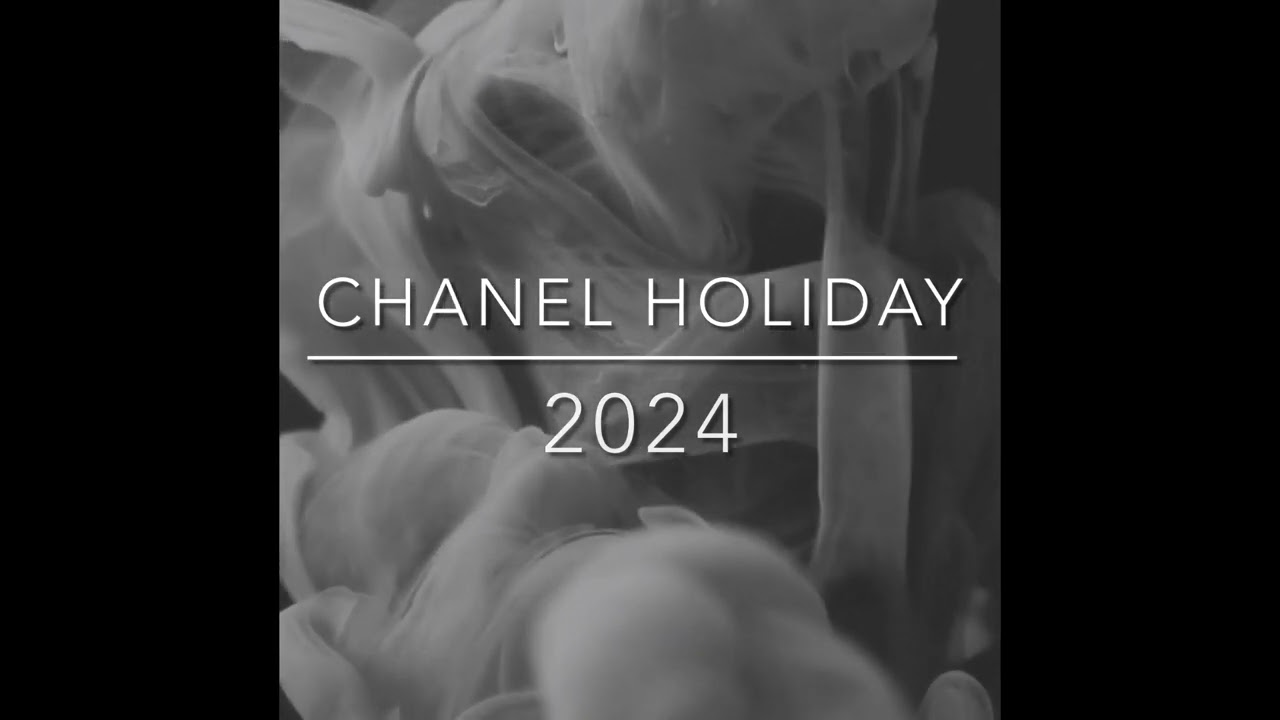 Chanel Holiday 2024 Collection!