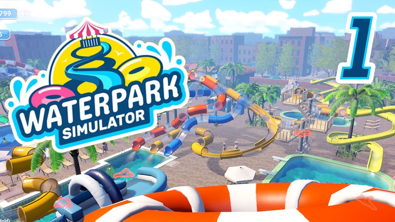 MILLION DOLLAR WATER PARK | Waterpark Simulator Episode 1