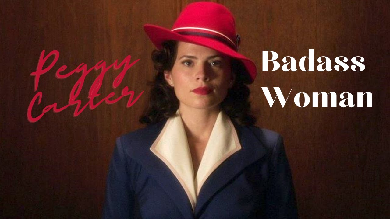 Peggy Carter-Badass Woman