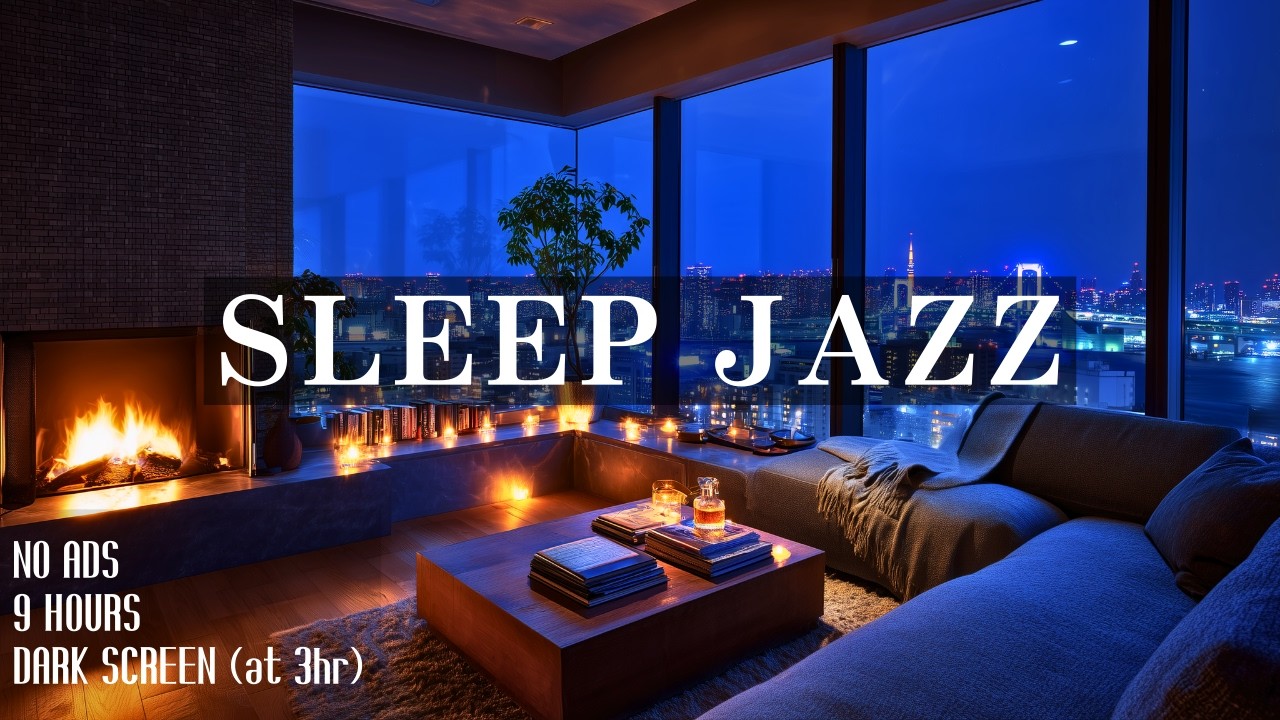 SLEEP JAZZ 🌃 Stop Overthinking & Deep Sleep | 9h (No Ads)  Screen Fades to Black #jazzpiano